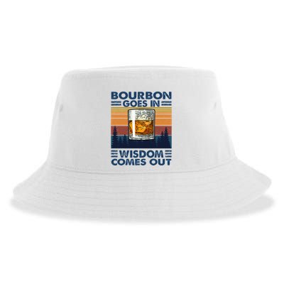 Bourbon Goes In Wisdom Comes Out Bourbon Drinking Lover Sustainable Bucket Hat