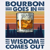 Bourbon Goes In Wisdom Comes Out Bourbon Drinking Lover Bucket Hat