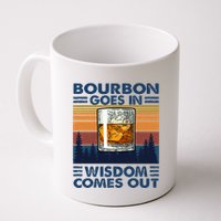 Bourbon Goes In Wisdom Comes Out Bourbon Drinking Lover Mug
