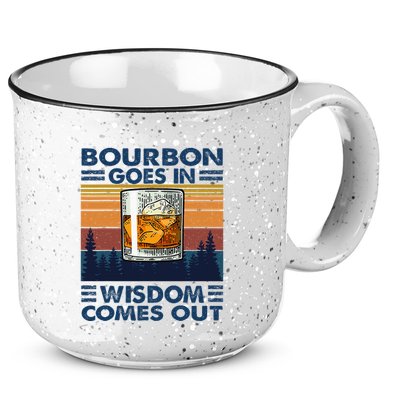 Bourbon Goes In Wisdom Comes Out Bourbon Drinking Lover 15oz Campfire Ceramic Mug