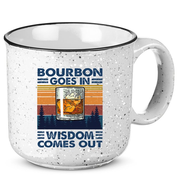Bourbon Goes In Wisdom Comes Out Bourbon Drinking Lover 15oz Campfire Ceramic Mug