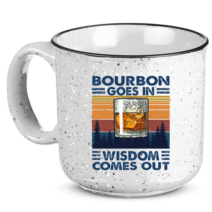 Bourbon Goes In Wisdom Comes Out Bourbon Drinking Lover 15oz Campfire Ceramic Mug