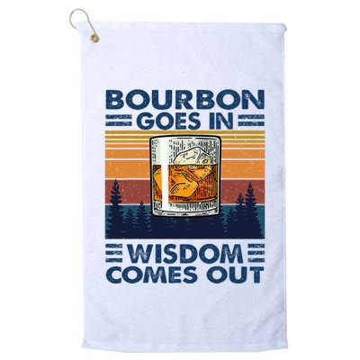 Bourbon Goes In Wisdom Comes Out Bourbon Drinking Lover Golf Towel