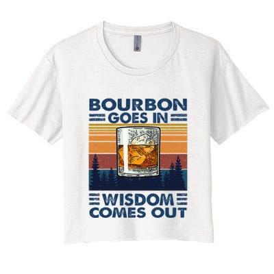 Bourbon Goes In Wisdom Comes Out Bourbon Drinking Lover Crop Top