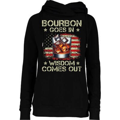 Bourbon Goes In Wisdom Comes Out Whiskey Usa Flag Vintage Womens Funnel Neck Pullover Hood