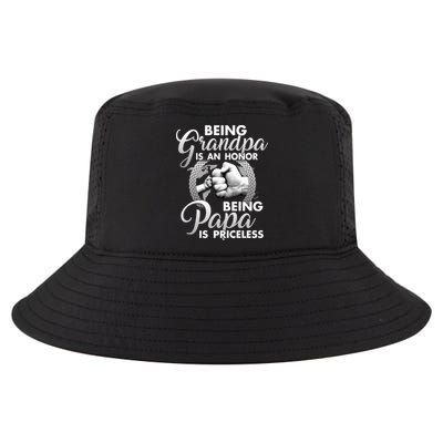 Being Grandpa Is An Honor Being Papa Is Priceless Cool Comfort Performance Bucket Hat