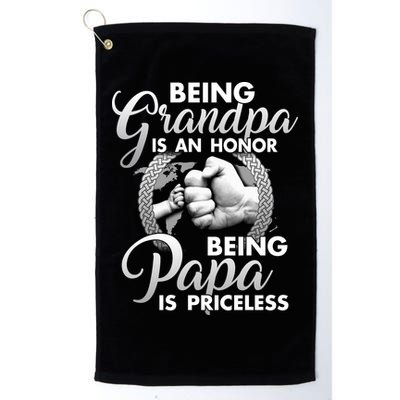 Being Grandpa Is An Honor Being Papa Is Priceless Golf Towel