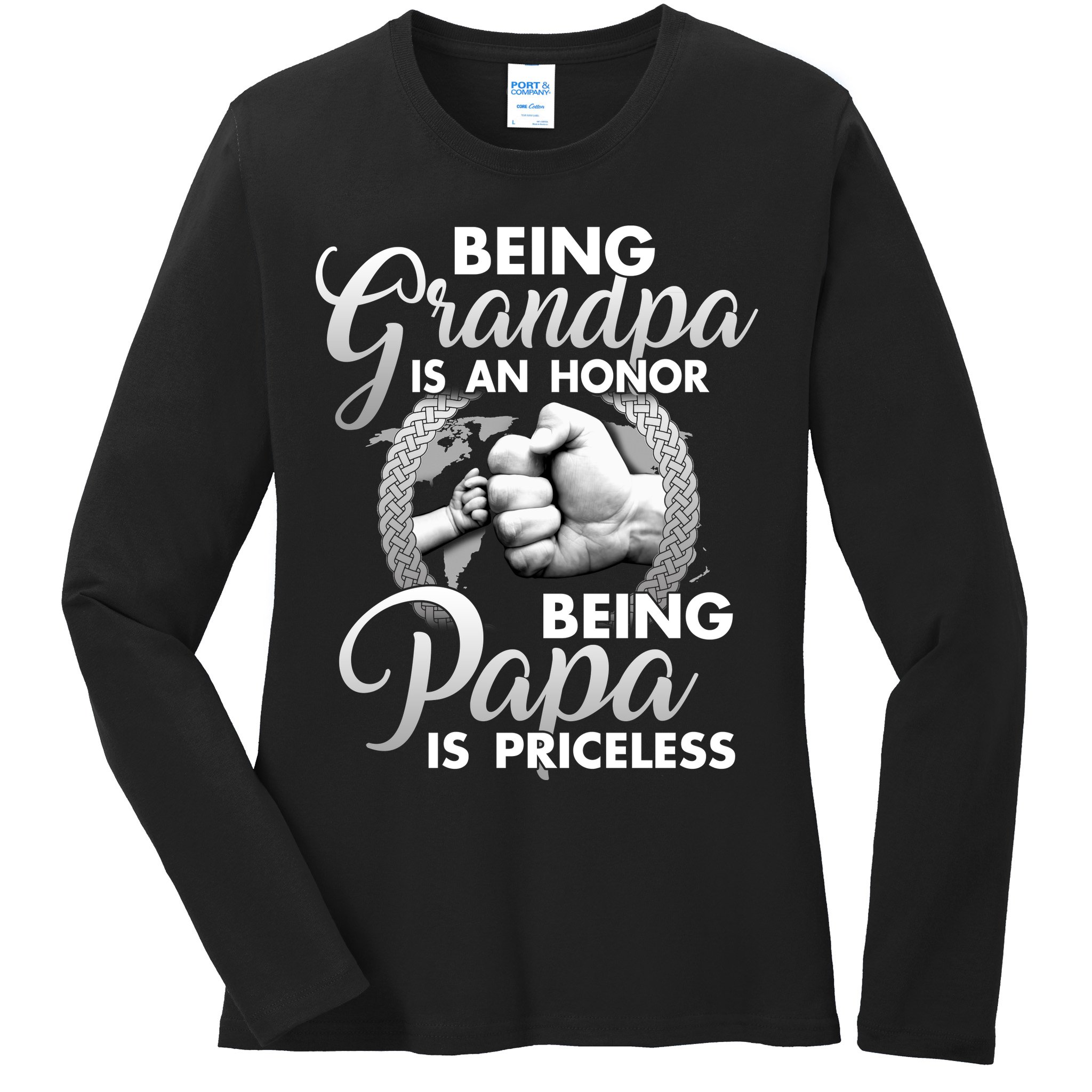 Being Grandpa Is An Honor Being Papa Is Priceless Ladies Long Sleeve Shirt