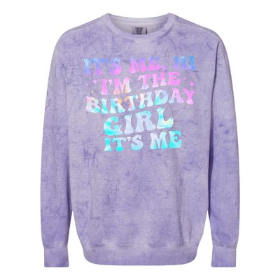 Birthday Girl Its Me Hi Im The Birthday Girl Its Me Birthday Colorblast Crewneck Sweatshirt