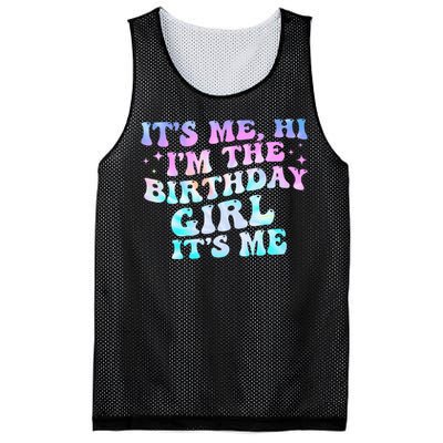 Birthday Girl Its Me Hi Im The Birthday Girl Its Me Birthday Mesh Reversible Basketball Jersey Tank