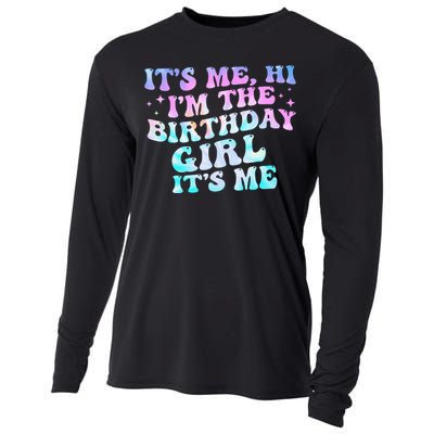 Birthday Girl Its Me Hi Im The Birthday Girl Its Me Birthday Cooling Performance Long Sleeve Crew