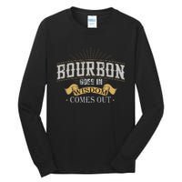 Bourbon Goes In Wisdom Comes Out Vintage Tall Long Sleeve T-Shirt