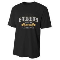 Bourbon Goes In Wisdom Comes Out Vintage Performance Sprint T-Shirt