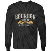 Bourbon Goes In Wisdom Comes Out Vintage Tie-Dye Long Sleeve Shirt