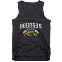 Bourbon Goes In Wisdom Comes Out Vintage Tank Top