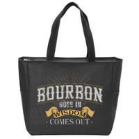 Bourbon Goes In Wisdom Comes Out Vintage Zip Tote Bag