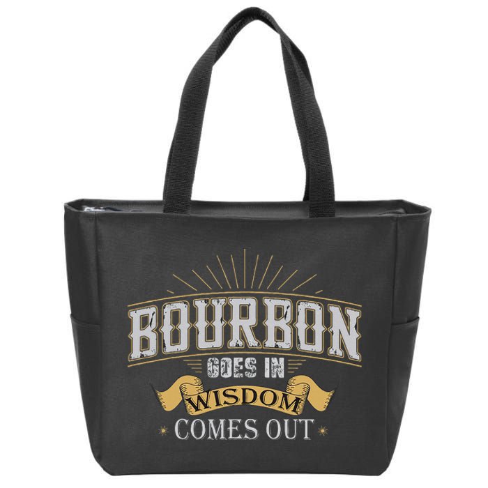 Bourbon Goes In Wisdom Comes Out Vintage Zip Tote Bag