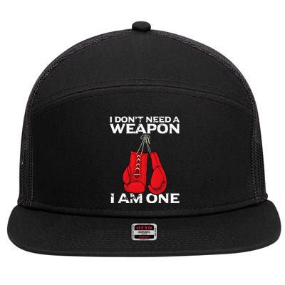 Boxing Gloves I Dont Need A Weapon Combat Boxer 7 Panel Mesh Trucker Snapback Hat