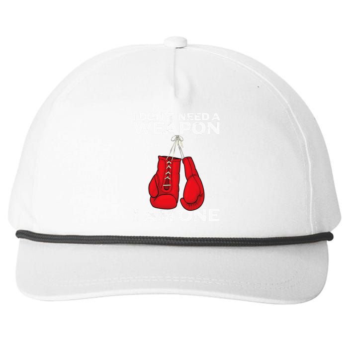 Boxing Gloves I Dont Need A Weapon Combat Boxer Snapback Five-Panel Rope Hat