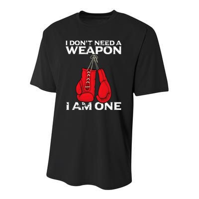 Boxing Gloves I Dont Need A Weapon Combat Boxer Youth Performance Sprint T-Shirt