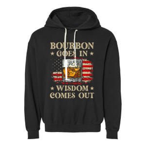 Bourbon Goes In Wisdom Comes Out Funny Drinking Garment-Dyed Fleece Hoodie