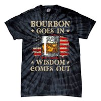 Bourbon Goes In Wisdom Comes Out Funny Drinking Tie-Dye T-Shirt