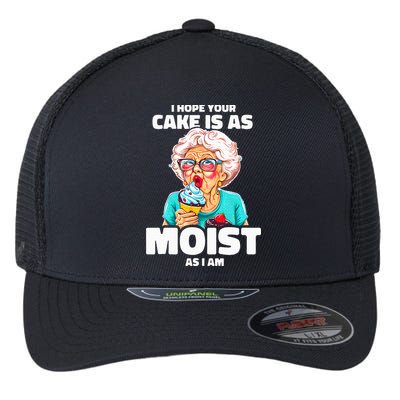Baking Grandma I Hope Your Cake Is As Moist As I Am Gag Flexfit Unipanel Trucker Cap