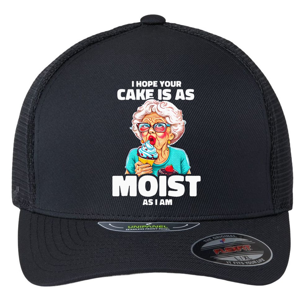 Baking Grandma I Hope Your Cake Is As Moist As I Am Gag Flexfit Unipanel Trucker Cap