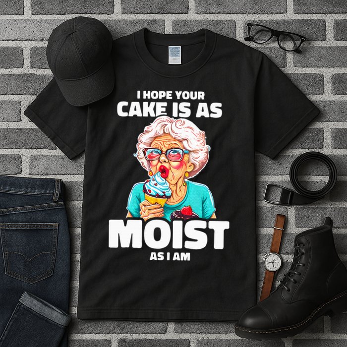 Baking Grandma I Hope Your Cake Is As Moist As I Am Gag Tall T-Shirt