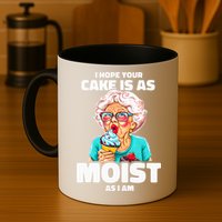 Baking Grandma I Hope Your Cake Is As Moist As I Am Gag Mug