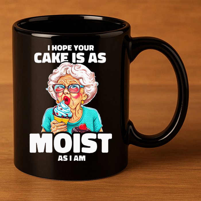 Baking Grandma I Hope Your Cake Is As Moist As I Am Gag 11oz C Handle Ceramic Mug