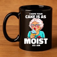 Baking Grandma I Hope Your Cake Is As Moist As I Am Gag 11oz C Handle Ceramic Mug