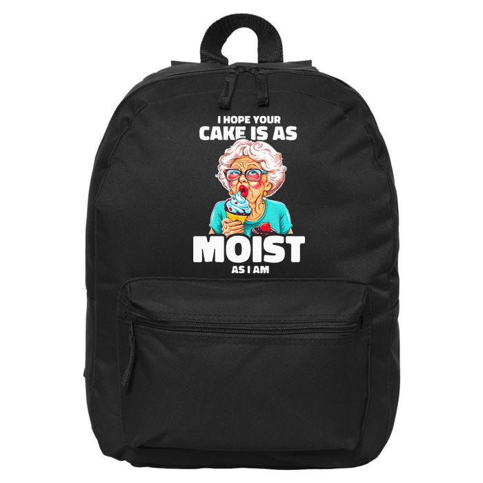 Baking Grandma I Hope Your Cake Is As Moist As I Am Gag 16 in Basic Backpack