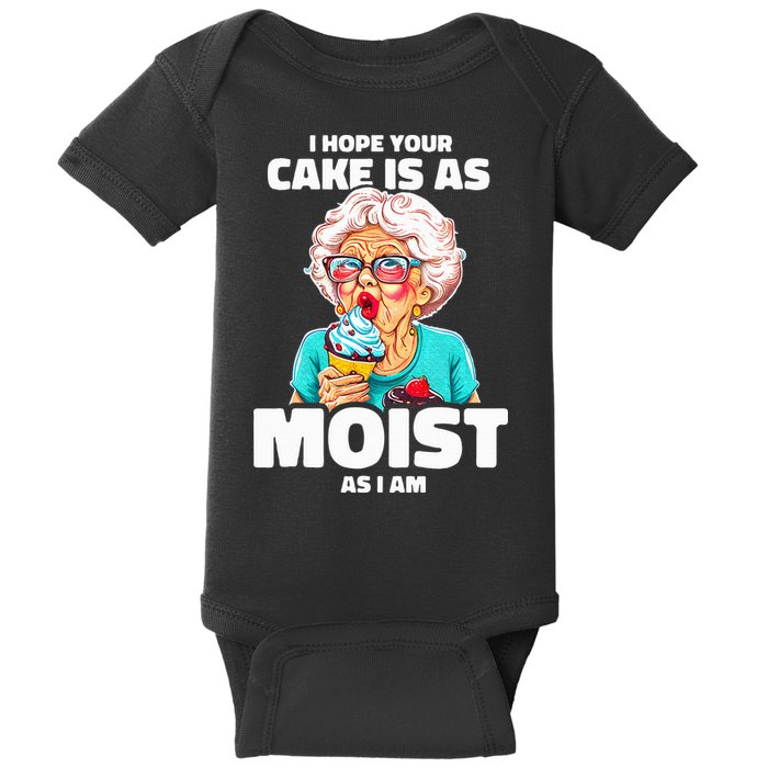 Baking Grandma I Hope Your Cake Is As Moist As I Am Gag Baby Bodysuit