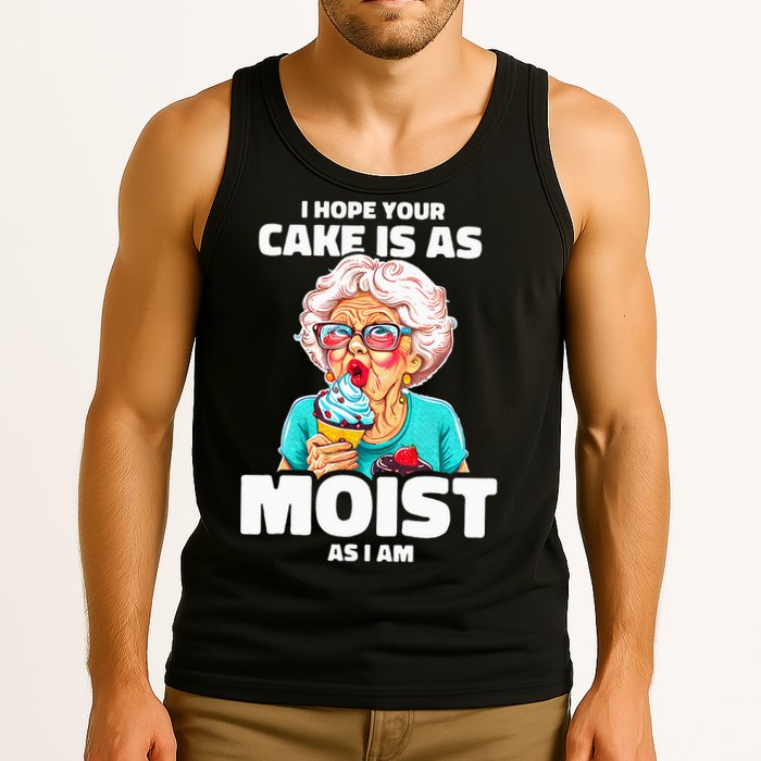 Baking Grandma I Hope Your Cake Is As Moist As I Am Gag Tank Top