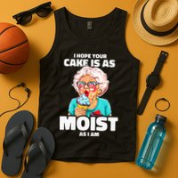 Baking Grandma I Hope Your Cake Is As Moist As I Am Gag Tank Top
