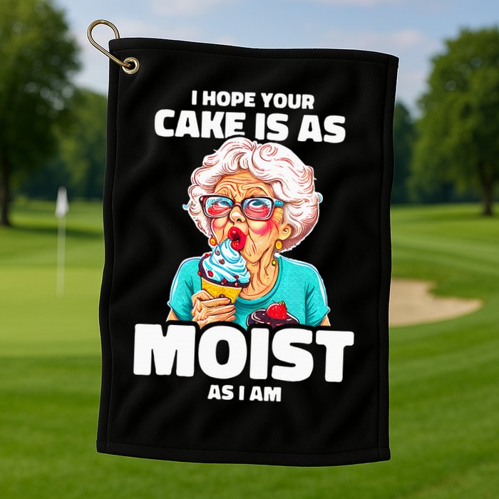 Baking Grandma I Hope Your Cake Is As Moist As I Am Gag Golf Towel