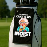 Baking Grandma I Hope Your Cake Is As Moist As I Am Gag Golf Towel
