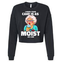 Baking Grandma I Hope Your Cake Is As Moist As I Am Gag Cropped Pullover Crew