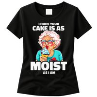 Baking Grandma I Hope Your Cake Is As Moist As I Am Gag Womens T-Shirt