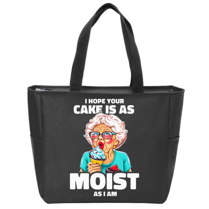 Baking Grandma I Hope Your Cake Is As Moist As I Am Gag Zip Tote Bag