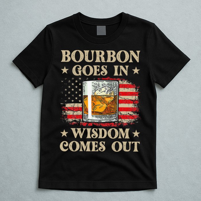 Bourbon Goes In Wisdom Comes Out Funny Drinking T-Shirt