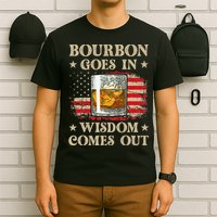 Bourbon Goes In Wisdom Comes Out Funny Drinking T-Shirt