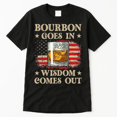 Bourbon Goes In Wisdom Comes Out Funny Drinking Tall T-Shirt
