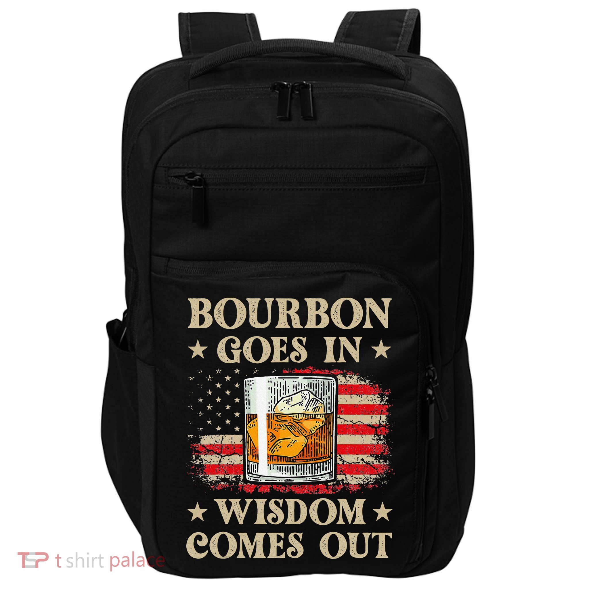 Bourbon Goes In Wisdom Comes Out Funny Drinking Impact Tech Backpack