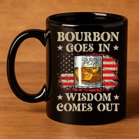 Bourbon Goes In Wisdom Comes Out Funny Drinking 11oz C Handle Ceramic Mug