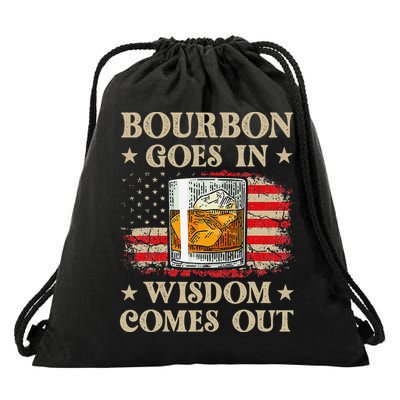 Bourbon Goes In Wisdom Comes Out Funny Drinking Drawstring Bag
