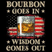 Bourbon Goes In Wisdom Comes Out Funny Drinking 16 in Basic Backpack