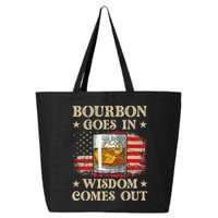 Bourbon Goes In Wisdom Comes Out Funny Drinking 25L Jumbo Tote
