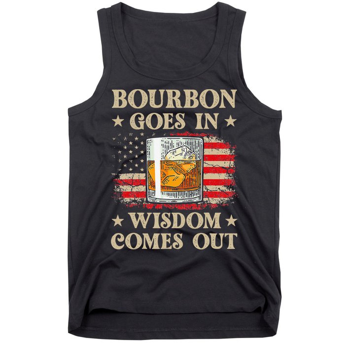 Bourbon Goes In Wisdom Comes Out Funny Drinking Tank Top